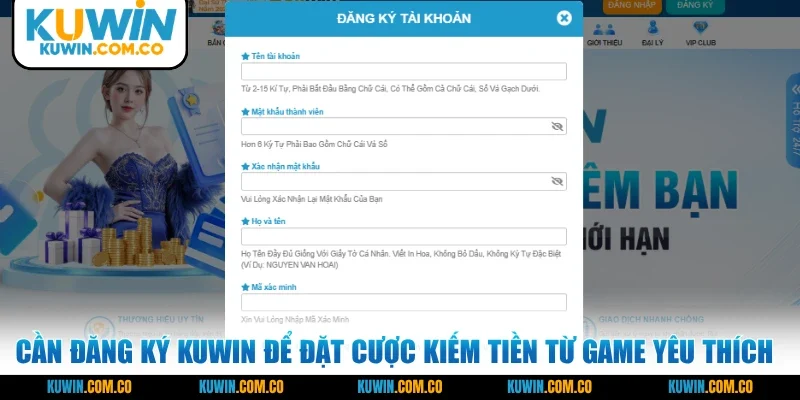 Cần đăng ký KUWIN để đặt cược kiếm tiền từ game yêu thích