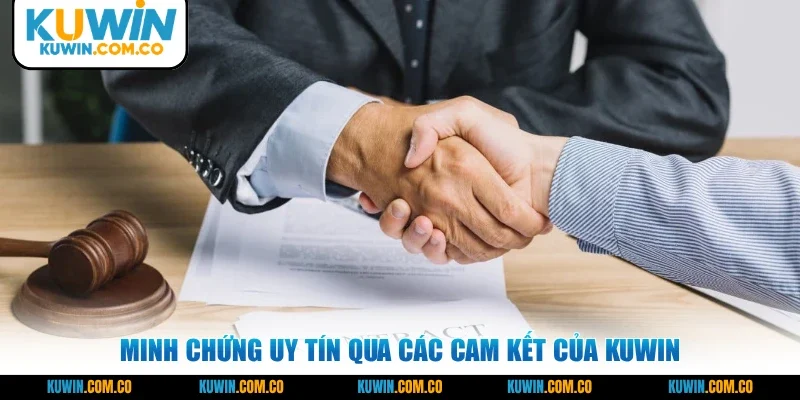 Minh chứng uy tín qua các cam kết của KUWIN